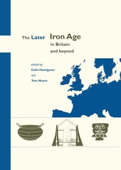 Paperback The Later Iron Age in Britain and Beyond Book