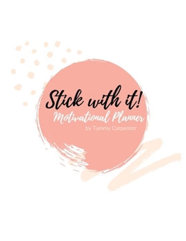 Paperback Stick with it: Weekly Motivational Planner Book