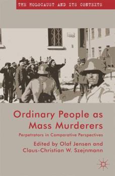 Paperback Ordinary People as Mass Murderers: Perpetrators in Comparative Perspectives Book