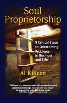 Paperback Soul Proprietorship- 8 Critical Steps to Overcoming Problems in Business and Life Book