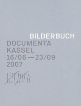 Hardcover Bilderbuch: Documenta Kassel 16/06-23/09 Book