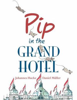 Hardcover Pip in the Grand Hotel Book