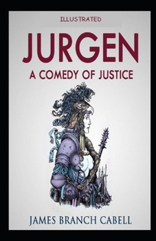 Jurgen: A Comedy of Justice Illustrated