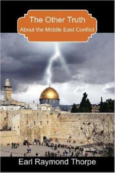 Paperback The Other Truth About The Middle East Conflict Book