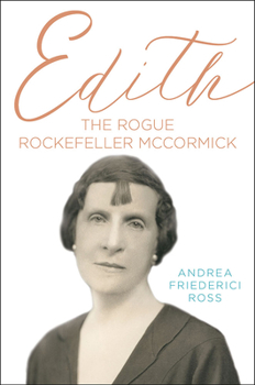 Hardcover Edith: The Rogue Rockefeller McCormick Book