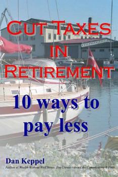 Paperback Cut Taxes in Retirement: 10 ways to pay less Book