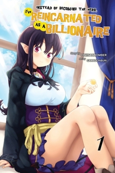Paperback Instead of Becoming The Hero, I've Reincarnated as a Billionaire (Light Novel) Volume 1 Book
