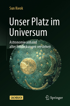 Paperback Unser Platz Im Universum: Astronomie Anhand Alter Entdeckungen Verstehen [German] Book