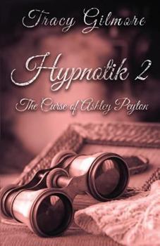 Paperback Hypnotik 2: The Curse of Ashley Peyton Book