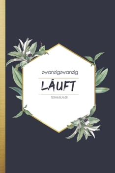 Kalender 2020 I L�UFT I Terminplaner A5: Monats- und Wochen�berblick I Viel Platz f�r Pers�nliches