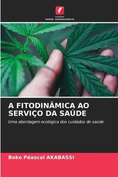 Paperback A Fitodinâmica Ao Serviço Da Saúde [Portuguese] Book