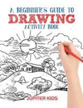 Paperback A Beginner's Guide to Drawing Activity Book