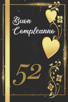 Paperback Buon Compleanno 52: Anni - Libro per gli ospiti -120 Pagine - Regalo per il compleanno [Italian] Book