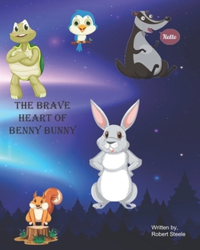 Paperback The Brave Heart of Benny Bunny Book