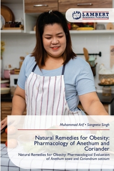 Natural Remedies for Obesity: Pharmacology of Anethum and Coriander