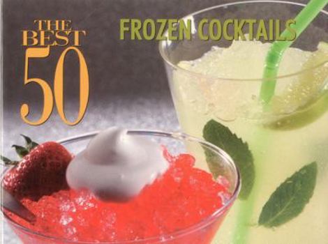 Paperback The Best 50 Frozen Cocktails Book