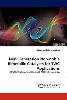 Paperback New Generation Non-Noble Bimetallic Catalysts for Twc Applications Book