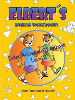 Paperback Elbert´s English Wookbooks Extra Activities Workbook, Level 2 Book