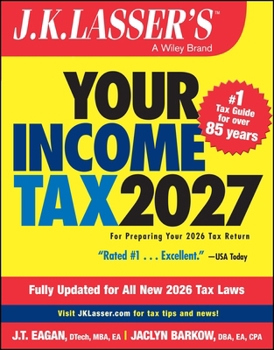 J.K. Lasser's Your Income Tax 2027: For Preparing Your 2026 Tax Return