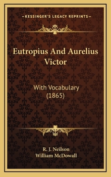 Eutropius And Aurelius Victor: With Vocabulary