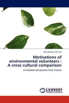Paperback Motivations of Environmental Volunteers: A Cross Cultural Comparison Book