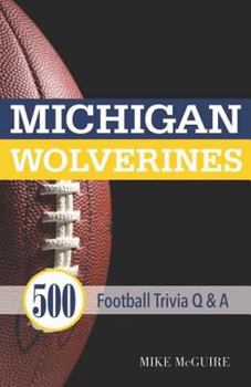 Paperback Michigan Wolverines: 500 Football Trivia Q&A Book