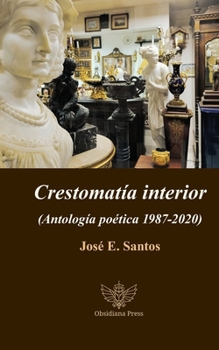Paperback Crestomatía interior (Antología poética 1987-2020) [Spanish] Book