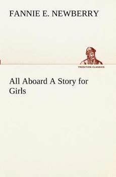Paperback All Aboard A Story for Girls Book