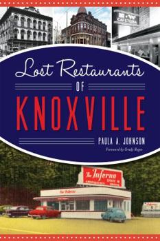 Lost Restaurants of Knoxville - Book  of the American Palate
