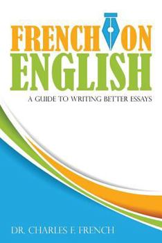 Paperback French on English: A Guide to Writing Better Essays Book