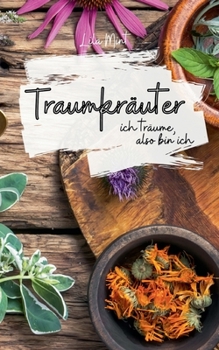 Paperback Traumkräuter: ich träume, also bin ich [German] Book