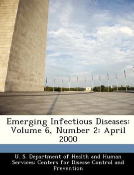 Paperback Emerging Infectious Diseases: Volume 6, Number 2: April 2000 Book