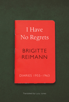 Hardcover I Have No Regrets: Diaries, 1955-1963 Book