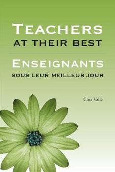 Paperback Teachers at Their Best / Enseignants sous leur meilleur jour (English and French Edition) Book