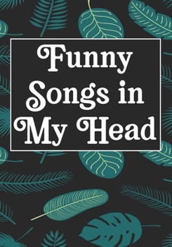 Paperback Funny Songs in My Head: Songwriters Journal - Lyric Journal - A lyricists Hip Hop inspired notebook for Rap Bars - Motivational Inspirational Book