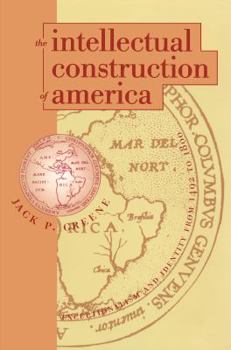 Paperback The Intellectual Construction of America: Exceptionalism and Identity From 1492 to 1800 Book