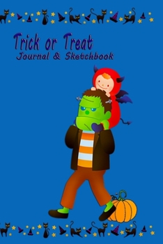 Paperback Trick or Treat - Journal and Sketchbook: Happy Notebook Diary for kids Aged 4 and above wide ruled lined with doodling pages - Halloween Costume Cute Book