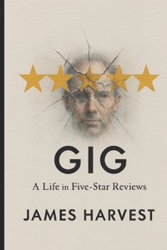 Paperback Gig: A Life in Five-Star Reviews Book