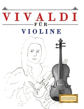 Paperback Vivaldi für Violine: 10 Leichte Stücke für Violine Anfänger Buch [German] Book