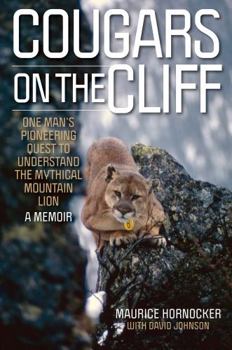 Hardcover Cougars on the Cliff: One Man's Pioneering Quest to Understand the Mythical Mountain Lion, a Memoir Book