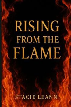 Rising From the Flame