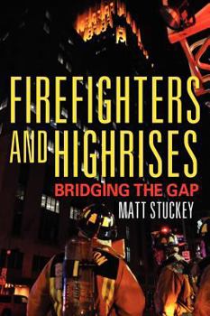 Hardcover Firefighters and Highrises: Bridging the Gap Book