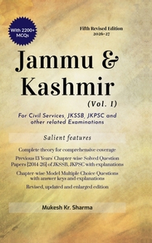 Jammu & Kashmir (Vol. I) Fifth Edition: For Civil Services, JKSSB, JKPSC and other related Examinations