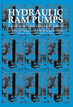 Paperback Hydraulic RAM Pumps: A Guide to RAM Pump Water Supply Systems Book