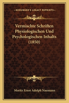 Paperback Vermischte Schriften Physiologischen Und Psychologischen Inhalts (1850) [German] Book