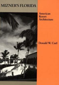 Mizner's Florida: American Resort Architecture (Architectural History Foundation Book) - Book  of the Architectural History Foundation Books