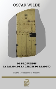 De profundis - La balada de la ca´rcel de Reading (Spanish Edition)