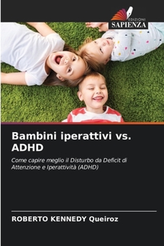 Paperback Bambini iperattivi vs. ADHD [Italian] Book