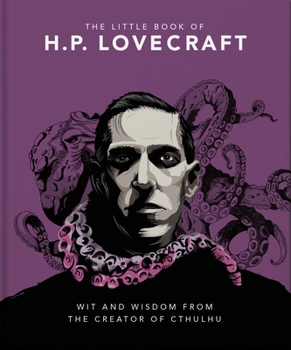 Hardcover The Little Book of HP Lovecraft: Wit & Wisdom from the Creator of Cthulhu Book