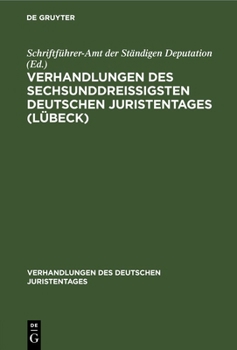 Hardcover Verhandlungen Des Sechsunddreißigsten Deutschen Juristentages (Lübeck): Gutachten, Lieferung 4 [German] Book
